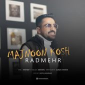دانلود آهنگ رادمهر مجنون کش